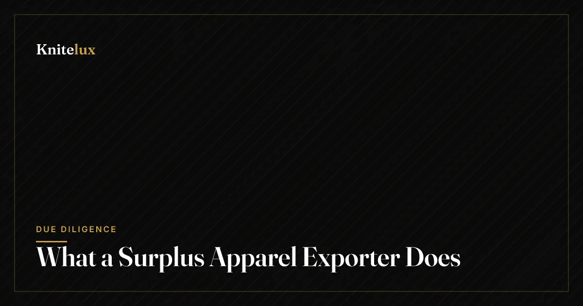 What a Surplus Apparel Exporter Actually Does (and How to Vet One)